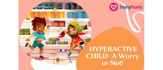 HYPERACTIVE CHILD - A Worry or Not!!